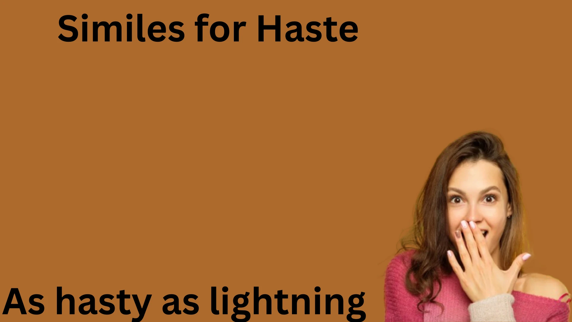 Similes for Haste with meaning and example