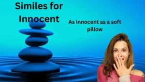 Similes for Innocent with meaning and example