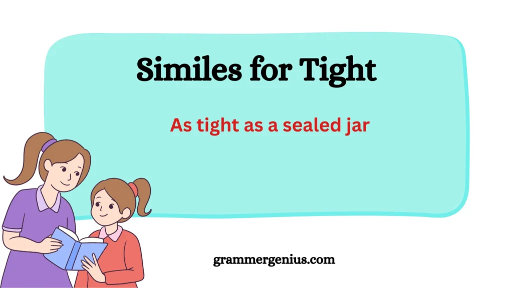Similes for Tight: Meaning and Examples