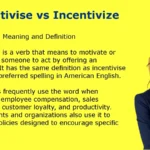 Incentivise vs Incentivize