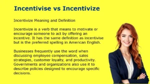 Incentivise vs Incentivize